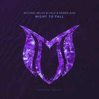 Night To Fall - Michael Milov & H4lo & Barbie Mak