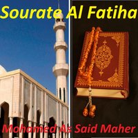 Sourate Al Fatiha - Mohamed As Said Maher