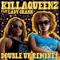 Double Up - KillaQueenz & Mailer Daemon & Lady Chann
