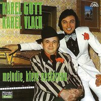 Což neřekl ti zrak můj tisíckrát (Mám tě rád) - Karel Gott & Václav Hybš se svým orchestrem & Jiří Aplt & Sbor Lubomíra Pánka & Jan Malát & Adolf Černý