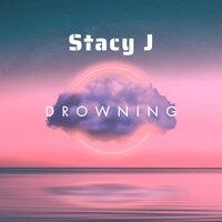 Drowning - Stacy J