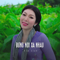 Đừng Nói Xa Nhau - Kim Linh