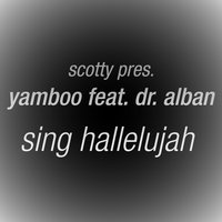 Sing Hallelujah - Scotty pres. Yamboo & Dr. Alban