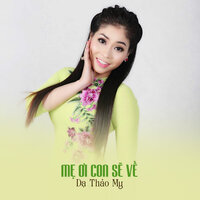 Mẹ Ơi Con Sẽ Về - Dạ Thảo My & Star Online