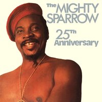 Interdependence - Mighty Sparrow