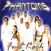 Fwet kach - Phantoms