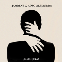 Mujeriego - Jambene & Adso Alejandro