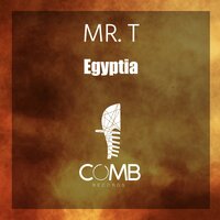 Egyptia - Mr. T