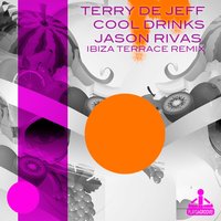 Cool Drinks - Terry De Jeff & Jason Rivas
