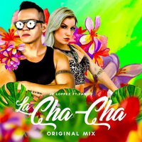 La Cha Cha - Jr Loppez & Fanny
