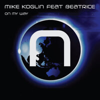 On My Way - Mike Koglin & Ruff Driverz