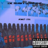 Monkey Code - lone madman & BIGBRUHDADDY