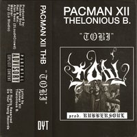 Tobi - Thelonious B. & Pacman XII
