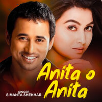 Anita o Anita - Simanta Shekhar