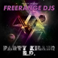 Party Killer - Freerange Djs