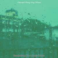 Phenomenal Ambience for Storms - Cheerful Rainy Day Music