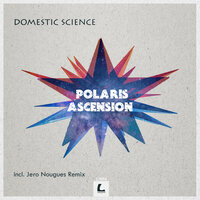 Polaris Ascension - Domestic Science & Jero Nougues