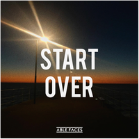 Start Over - Able Faces