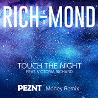 Touch The Night - Rich-Mond & Victoria Richard & PEZNT