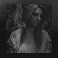 Addicted - Morgan St. Jean