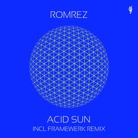 Acid Sun - RomRez & Framewerk