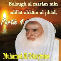 Bolough al marâm min adillat ahkâm al jihâd, Partie 4, Pt.6 - Muhamed Al Othaymine