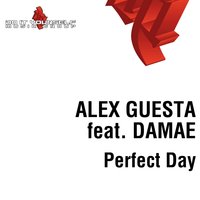 Perfect Day - Alex Guesta & Damae & Simon De Jano & Degree