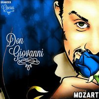 Don Giovanni, K. 527, Act I: "Ah! fuggi il traditor!" - Вольфганг Амадей Моцарт & Lisa Della Casa