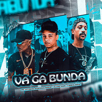 Va Ga Bunda - Dj RD San & MC Vitinho Avassalador & Cebolinha