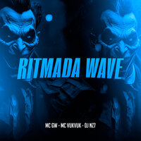 Ritmada Wave - MC Gw & MC VUK VUK & dj nz7