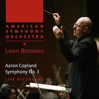 Symphony No. 3: III. Andantino quasi allegretto - Leon Botstein & American Symphony Orchestra & Аарон Копленд