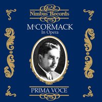 Carmen: Il Fior Che Avevi A Me Tu Dato - John McCormack & Жорж Бизе