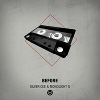 Before - Silver Cee & Monolight G