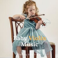 Baby Violin Music #13 - Sleeping Baby Violin