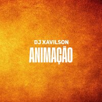 Afilhada - Dj Xavilson & Das Bleck Sedutora