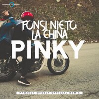 Pinky - Fonsi Nieto & Project Myself & La China