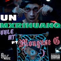 Un Marihuano - Vxle Mt & Monguse G