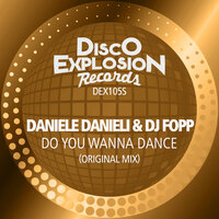 Do You Wanna Dance - Daniele Danieli & DJ Fopp