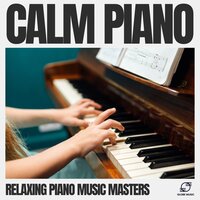 Relaxing Piano - Relaxing Piano Music Masters