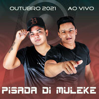 Sexta-Feira de Novo - Pisada Di Muleke