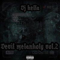 Devil Melanholy 2 - Dj Hella