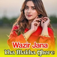 Khula De Banda Ka Ghale - Wazir Jana