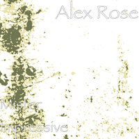 Mister Impressive - Alex Rose