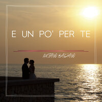 E Un Po' Per Te - LUCIANO BALZANO
