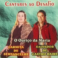 O Ouriço da Maria - Carmita de Sernancelhe, Salvador de Castro Daire & Carmita de Sernancelhe & Salvador de Castro Daire