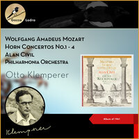 Horn Concerto No. 2 in E-Flat Major, K. 417: III. Rondo - Philharmonia Orchestra & Otto Klemperer & Alan Civil & Вольфганг Амадей Моцарт