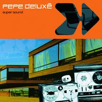 Everybody Pass Me By - Pepe Deluxe