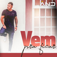 Vem pra Ficar - AND