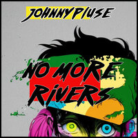 No Rivers - Johnny Pluse