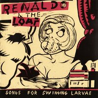 Father Always Kept His Hand Closed - Renaldo & The Loaf